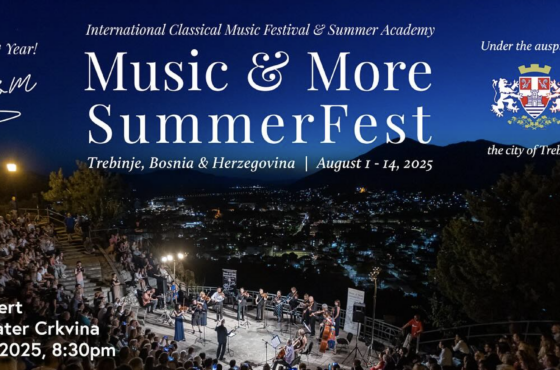 Trebinje: Međunarodni festival klasične muzike  “MUSIC & MORE SUMMERFEST” i Ljetnja škola